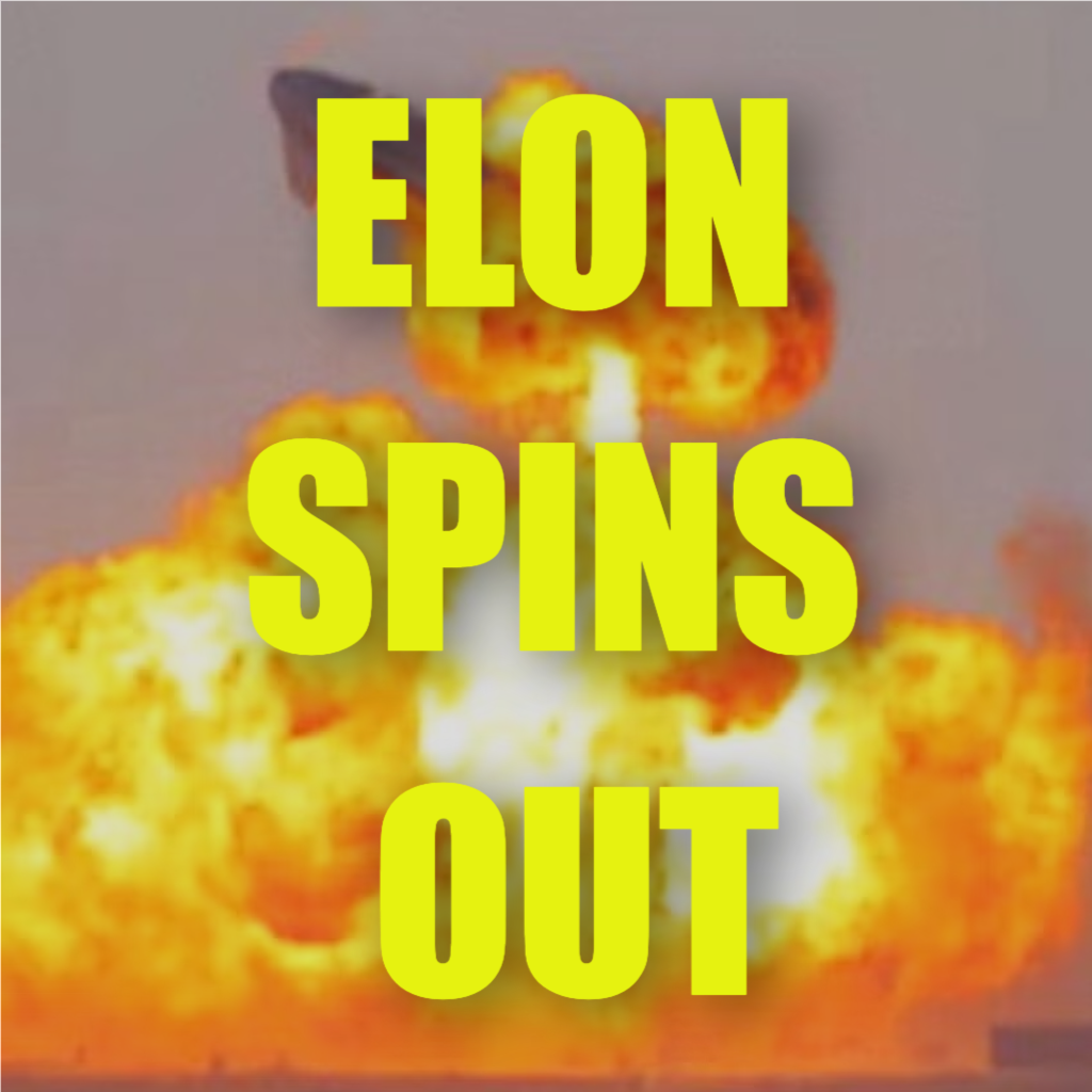 ilLuminations: Elon Musk Spins Out